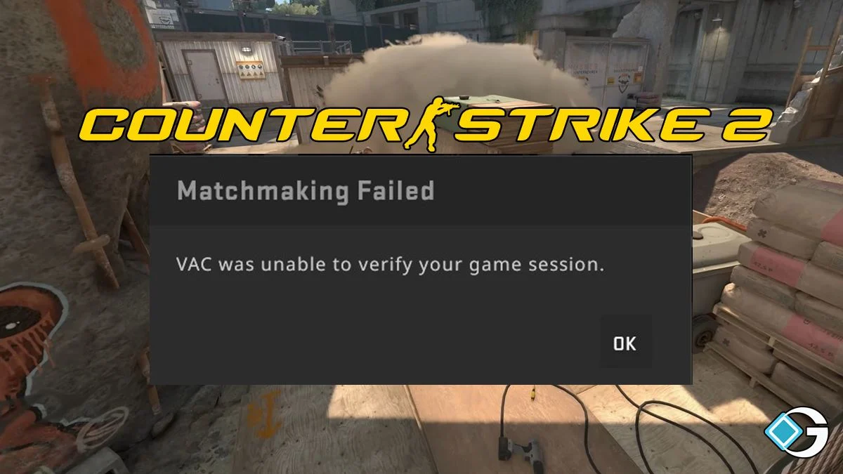 VAC Was Unable to Verify Your Game Session VAC Was Unable to Verify Your Game Session